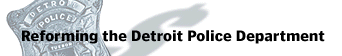 Reforming the Detroit Police Department